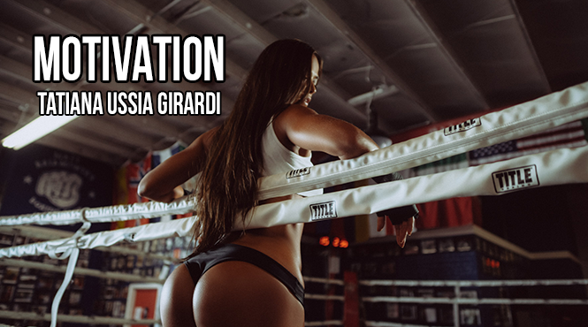 Vidéo Motivation : Tatiana Ussia Girardi