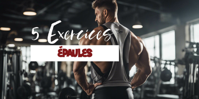 5 exercices pour muscler les épaules