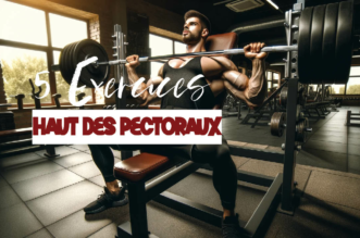 5 exercices pour muscler le haut des pectoraux