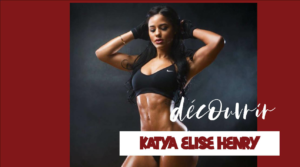 Programme entrainement et nutrition de Katya Elise Henry