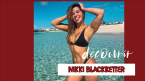 Programme entrainement et nutrition de Nikki Blackketter